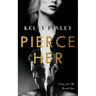 Pierce Her