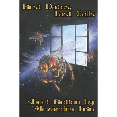First Dates, Last Calls: Selected Short Fiction