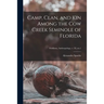 Camp, Clan, and Kin Among the Cow Creek Seminole of Florida; Fieldiana, Anthropology, v. 33, no.1