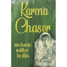 Karma Chaser: Part Four In The Loyalty Lock Series