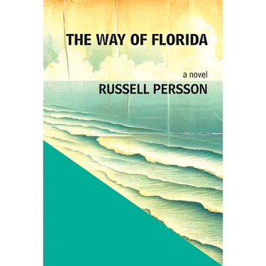 The Way of Florida: A Novel