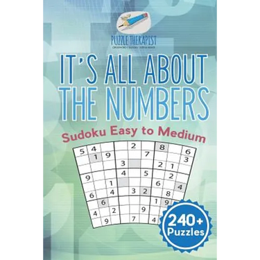 It's All About the Numbers Sudoku Easy to Medium (240+ Puzzles)