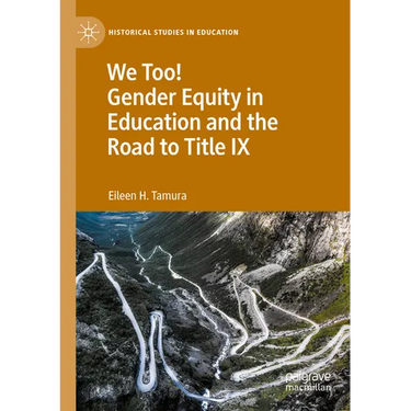 We Too! Gender Equity in Education and the Road to Title IX