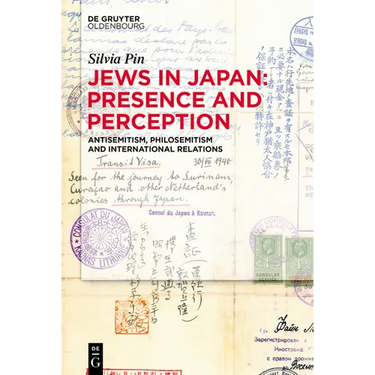 Jews in Japan: Presence and Perception: Antisemitism, Philosemitism and International Relations