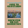 Gone To Graveyards: An Epic Novel of the Korean War