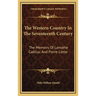 The Western Country In The Seventeenth Century: The Memoirs Of Lamothe Cadillac And Pierre Liette