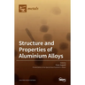 Structure and Properties of Aluminium Alloys