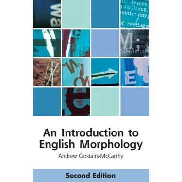 An Introduction to English Morphology: Words and Their Structure (2nd Edition)