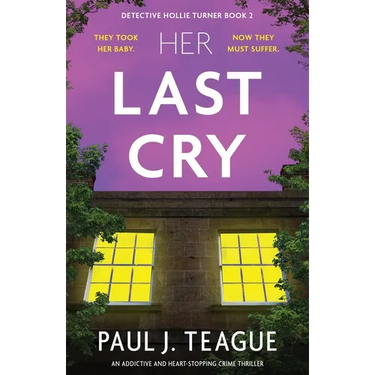 Her Last Cry: An addictive and heart-stopping crime thriller