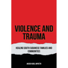 Violence & Trauma: Healing South Sudanese, Families and Communities