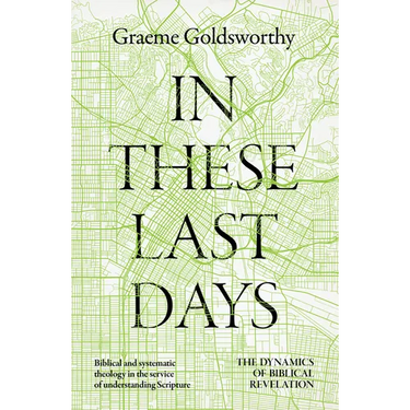 In These Last Days: The Dynamics of Biblical Revelation