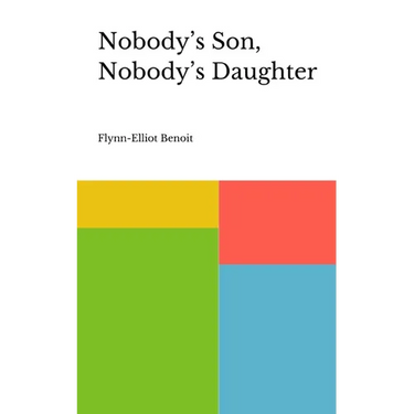 Nobody's Son, Nobody's Daughter