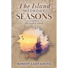 The Island Without Seasons: The Novel of Atlantis
