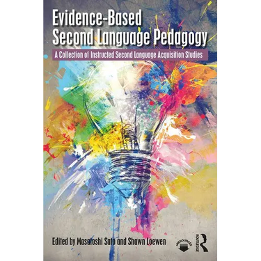 Evidence-Based Second Language Pedagogy: A Collection of Instructed Second Language Acquisition Studies