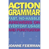 Action Grammar: Fast, No-Hassle Answers on Everyday Usage and Punctuation
