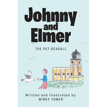Johnny and Elmer: The Pet Seagull
