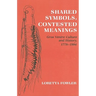 Shared Symbols, Contested Meanings: Gros Ventre Culture and History, 1778-1984