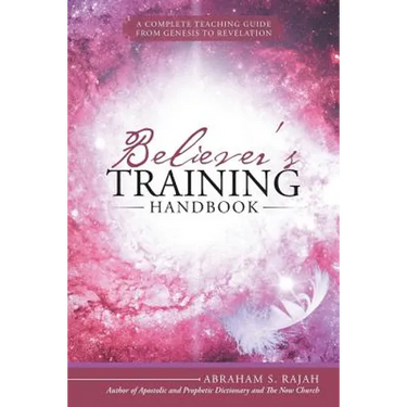 Believer's Training Handbook: A Complete Teaching Guide from Genesis to Revelation