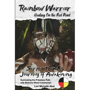 Rainbow Warrior: Healing on the Red Road