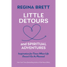 Little Detours and Spiritual Adventures: Inspiration for Times When Life Doesn't Go as Planned
