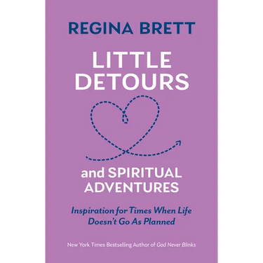 Little Detours and Spiritual Adventures: Inspiration for Times When Life Doesn't Go as Planned