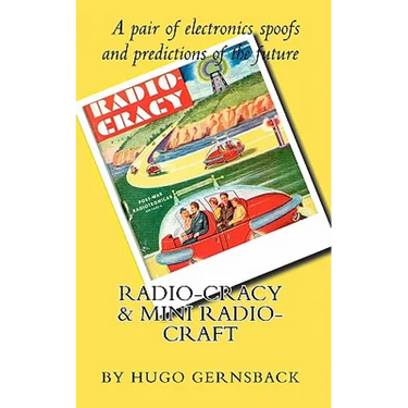 Radio Cracy & Mini Radio Craft: A pair of spoofy by Hugo Gernsback