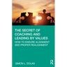 The Secret of Coaching and Leading by Values: How to Ensure Alignment and Proper Realignment