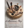 A Shamanic Way: Rituals, Rattles, and Recipes for Awakening Your Inner Spirit