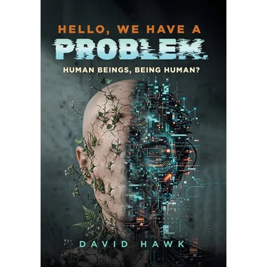 Hello, We Have A Problem: Human Beings, Being Human?