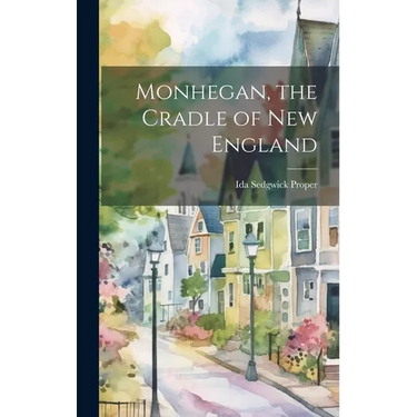 Monhegan, the Cradle of New England