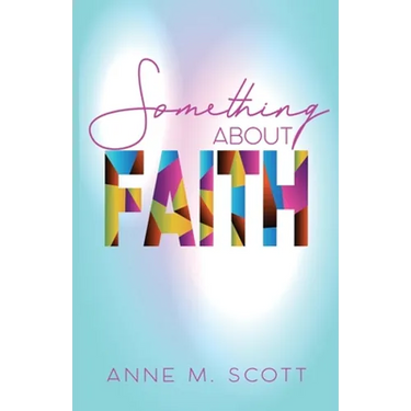 Something About Faith: Observing God's Move