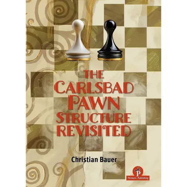 The Carlsbad Pawn Structure Revisited: Your Comprehensive Guide