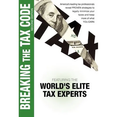 Breaking The Tax Code 2nd Edition
