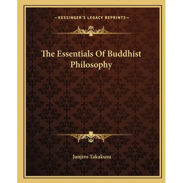 The Essentials Of Buddhist Philosophy