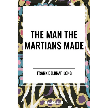 Man the Martians Made