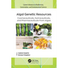 Algal Genetic Resources: Cosmeceuticals, Nutraceuticals, and Pharmaceuticals from Algae