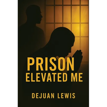 Prison Elevated Me
