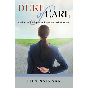 Duke of Earl: Rock 'n' Roll, Religion, and My Road to the Real Me