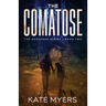 The Comatose: A Young Adult Dystopian Romance - Book Two