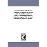 General Problems of Shades and Shadows. Formed Both by Parallel and by Radial Rays; And Shown Both in Common and Isometrical Projection: Together with