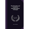 The Principles and Practice of Roentgenological Technique