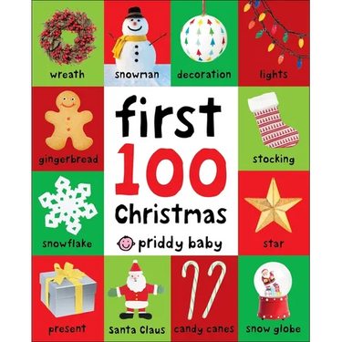 First 100 Christmas Words: A Padded Book--Perfect for Little Hands to Hold