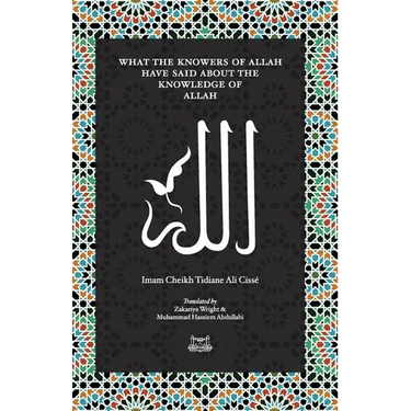 What the Knowersof Allah have said about the Knowledge of Allah