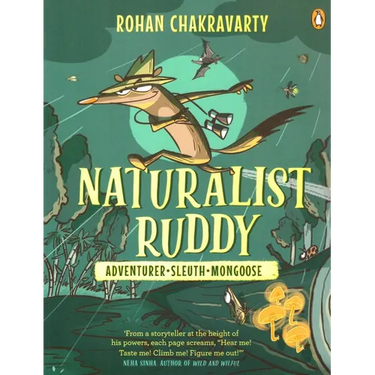 Naturalist Ruddy: Adventurer. Sleuth. Mongoose.