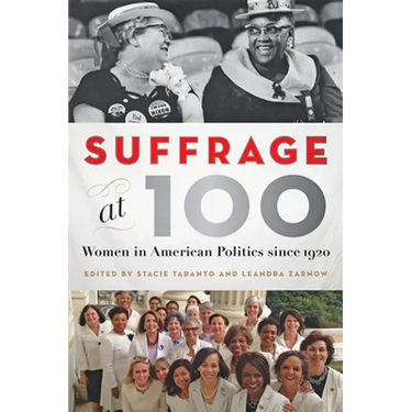Suffrage at 100: Women in American Politics Since 1920