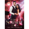 It Ends in Nowhere: Nowhere Pack Book 3