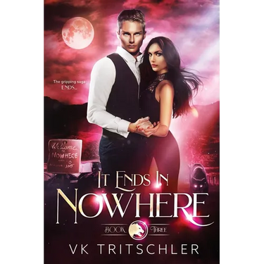 It Ends in Nowhere: Nowhere Pack Book 3