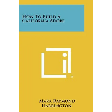 How to Build a California Adobe