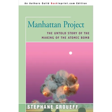 Manhattan Project: The Untold Story of the Making of the Atomic Bomb