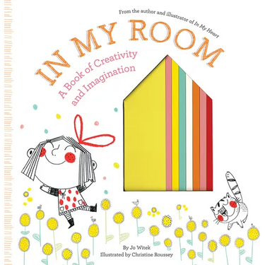 In My Room: A Book of Creativity and Imagination